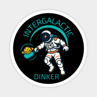 Intergalactic Dinker – Pickleball Astronaut Space Design Magnet